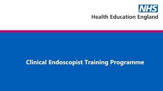 Clinical Endoscopist Training Programme [upl. by Neelyad]