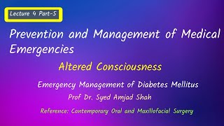 Lecture 4 Part5  Diabetes Mellitus  Altered Consciousness  Medical Emergencies [upl. by Tildy]