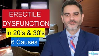 Erectile Dysfunction In Your 30s and 20s  6 causes tests treatments [upl. by Delwin]