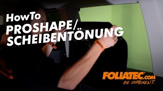 HowTo  Proshape  Scheibentönung  FOLIATECcom [upl. by Latsyrk]