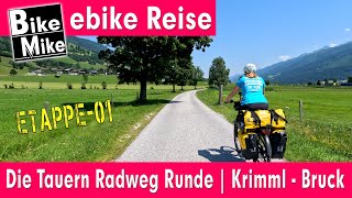 eBiken in Austria  Die Tauern Radweg Runde  Teil 1  von Krimml nach Bruck ad Großglocknerstraße [upl. by Gerda]