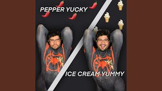 Pepper Yucky Ice Cream Yummy [upl. by Ahsuatal]