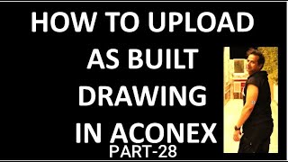 HOW TO UPLOAD AS BUILT DRAWING IN ACONEX I SABIR SAIFI I KAISA UPLOAD KARAI AS BUILT DRAWING [upl. by Eblehs]