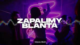 KUMI  ZAPALIMY BLANTA SHAMAL REMIX [upl. by Roye608]