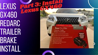 Redarc Trailer Brake Controller Install Part 3 Installation on Lexus GX460 [upl. by Brooking]