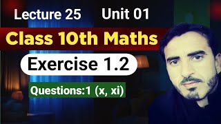 Lecture 25 Class 10th Maths Unit 01 Ch1 Exercise 12 question 01 part xxi [upl. by Lashoh]