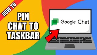 How to Pin Google Chat to Taskbar [upl. by Ahsirtak602]