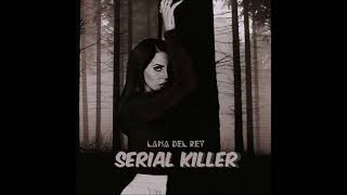 Serial killer lyrics and vocals by Lana Del Rey [upl. by Erapsag435]