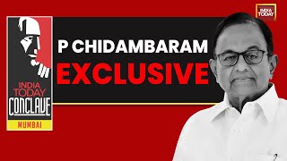 India Today Conclave Mumbai P Chidambaram On Congress Blueprint for New India  Exclusive [upl. by Baumann]