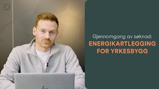 Hvordan søke på programmet Energikartlegging av yrkesbygg [upl. by Calhoun881]