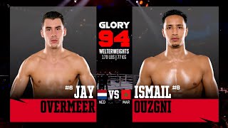 Jay Overmeer v Ismail Ouzgni  GLORY 94 [upl. by Nioe]