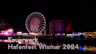 Feuerwerk Hafenfest Wismar 202410 Abonnenten Special❤️ [upl. by Gavra]