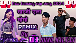 khaji yela mhe mhe remix tamang new rap song 2024 remix by sunil kaltan [upl. by Juliano]