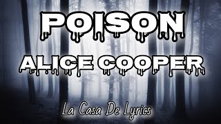 Poison Lyrics  Alice Cooper [upl. by Assiran931]