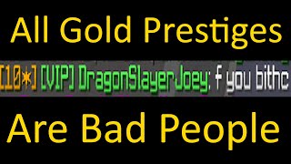 All Gold Prestiges Are Bad People [upl. by Ecnadnak960]