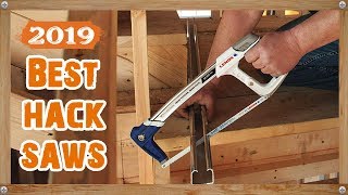 Best Hacksaws 2019  Hacksaw Reviews [upl. by Notnarb623]