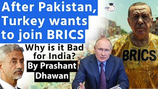 After Pakistan Now Turkey Wants To Join BRICS  Why Is It Bad For India By Prashant Dhawan [upl. by Aicnetroh]