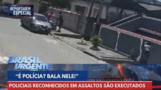 Policiais reconhecidos em assaltos são executados no RJ  Brasil Urgente [upl. by Yerfdog844]