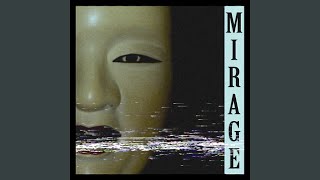 Mirage [upl. by Lizbeth]