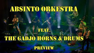 Absinto Orkestra feat quotThe Gadjo Horns amp Drumsquot Preview [upl. by Allenaj]