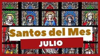 🔴 SANTORAL DE JULIO 🙏 santos de julio 📅 Santoral del mes de julio santoral santosdeldia dios [upl. by Revilo705]