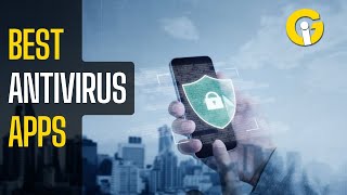 Best Android antivirus apps 2024  top picks  latest apps [upl. by Lecrad]