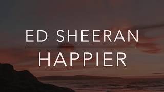 Ed Sheeran  Happier LyricsTraduçãoLegendado [upl. by Joelle]