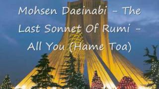 Mohsen DaeiNabi  Last Sonnet Of Rumi  All You Hame Toa [upl. by Natividad]