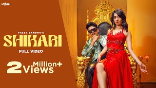 Shikari HD Video Preet Sandhu  Nisha Bhatt  New Punjabi Songs 2024  Latest Punjabi Songs 2024 [upl. by Lowson]