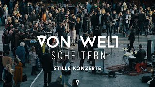 VON WELT  Scheitern  Stille Konzerte  Kopfhörerkonzert [upl. by Hebner736]