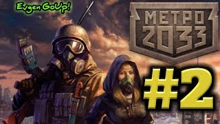 Metro 2033 Wars 2 ПРОДОЛЖАЕМ РАЗБИРАТЬСЯ Evgen GoUp [upl. by Tempest]