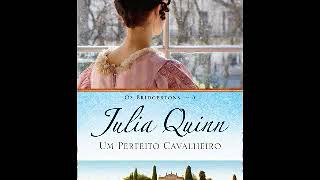 Audio livro de romance  Um Perfeito Cavalheiro – Os Bridgertons Vol 3 – Julia Quinn [upl. by Atirehc]