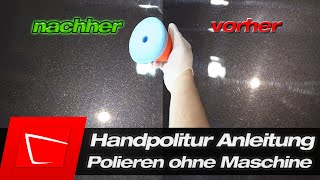 Auto polieren per Hand  Autolack polieren mit Handpolitur  Kratzer entfernen ohne Poliermaschine [upl. by Fauman21]