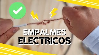 CÓMO HACER EMPALMES ELÉCTRICOS  ¿Cuántos tipos existen [upl. by Harias]