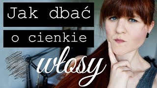 JAK DBAĆ O CIENKIE WŁOSY Jak dodać objętości cienkim włosom [upl. by Talia]