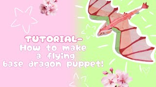 how to make a flying dragon puppet base [upl. by Gwendolen775]