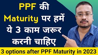 3 options after PPF Maturity  PPF extension rules 2023  choices one gets after ppf maturity [upl. by Reid]