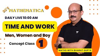 Time and Work Man Woman and Concept  Class 1  समय और कार्य  25  SSC amp CAT  Bharat Gupta [upl. by Elsworth]