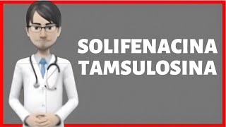 SOLIFENACINA TAMSULOSINA solifenacina tamsulosina para que sirve solifenacina 6mg tamsulosina 04m [upl. by Tiffi]