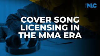 Cover Song Licensing in the MMA Era [upl. by Nilrac164]