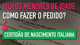 Certidão de Nascimento Italiana dos Filhos Menores de 18 Anos [upl. by Mead]