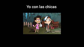 quotYo con las feminasquot Gravity falls meme gravityfalls dipperpines [upl. by Trust]