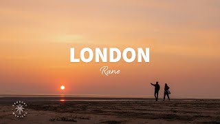 RANE  London Lyrics [upl. by Lucy]