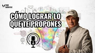 CÓMO LOGRAR LO QUE TE PROPONES ALEX DEY [upl. by Weide258]