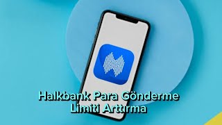 Halkbank Eft Limit Yükseltme  Halkbank Para Gönderme Limiti Arttırma [upl. by Bringhurst]