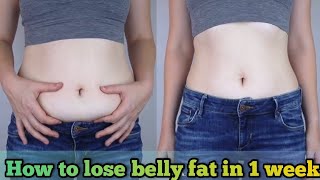 How to Lose Belly Fat in 1 Week  Fast and Effective Tipsquot [upl. by Aihsikal]