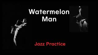 JP  Vol 011  06 Watermelon Man   Eb 🎷 [upl. by Aisemaj]