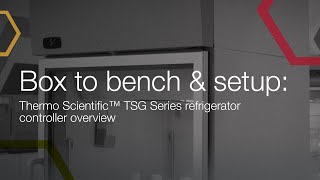 Box to bench amp setup Thermo Scientific™ TSG Series refrigerator controller overview [upl. by Lemej]