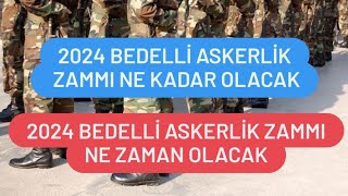 2024 Bedelli Askerlik Zammı Ne Zaman Olacak  2024 Bedelli Askerlik Zammı Ne Kadar Olur [upl. by Annoda32]