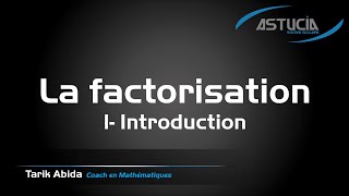 La factorisation Cours des mathématiques Introduction [upl. by Nwahsyt]